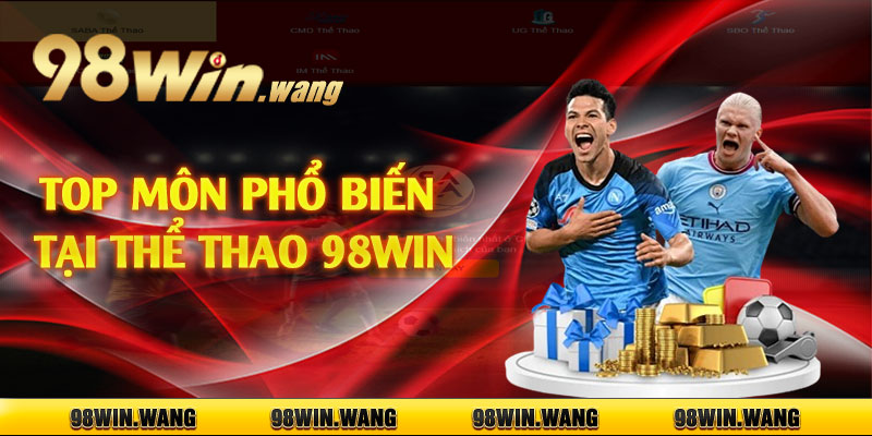 Top môn phổ biến tại thể thao 98win